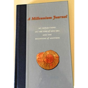 A Millennium Journal: My Reflections on the End of One Era and the Beginning of Another
