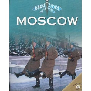 Moscow (Great Cities of the World)