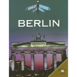 Berlin (Great Cities of the World)