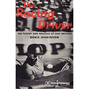 The Racing Driver: The Theory and Practice of Fast Driving