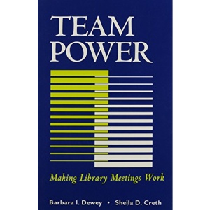 Team Power: Making Library Meetings Work