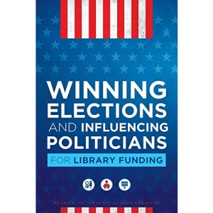 Winning Elections and Influencing Politicians for Library Funding