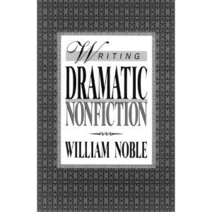 Writing Dramatic Nonfiction