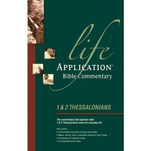 Life Application Bible Commentary: 1 and 2 Thessalonians
