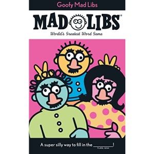 Goofy Mad Libs: World's Greatest Word Game: 5