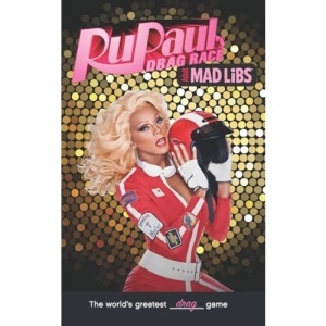 Rupaul's Drag Race Mad Libs: World's Greatest Word Game (Adult Mad Libs)