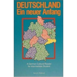 Deutschland: Ein neuer Anfang: German Cultural Reader for Intermediate Students