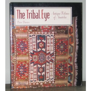 Tribal Eye: Antique Kilims of Anatolia