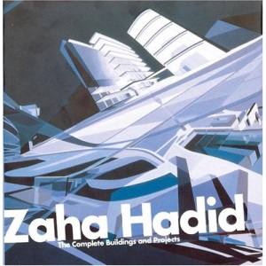 Zaha Hadid: The Complete Work