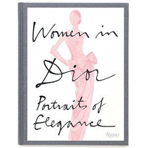 Women in Dior: Portraits of Elegance