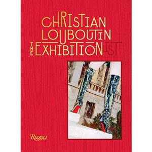 Christian Louboutin: the exhibitionist