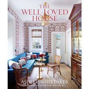 The Well-Loved House: Creating Homes with Color, Comfort, and Drama