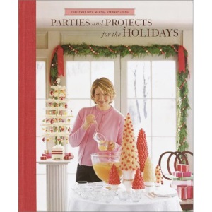 Parties And Projects For The Holidays (Christmas With Martha Stewart Living) Edition: First