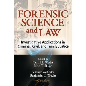 Forensic Science and Law: Investigative Applications in Criminal, Civil and Family Justice