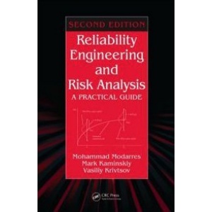 Reliability Engineering and Risk Analysis: A Practical Guide (Quality and Reliability)