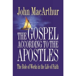 The Gospel according to the Apostles: The Role of Works in the Life of Faith
