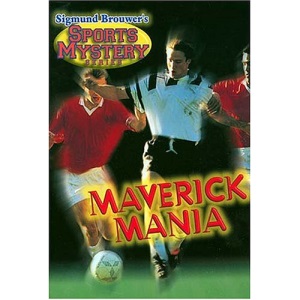 Maverick Mania (Sigmund Brouwer's Sports Mystery)