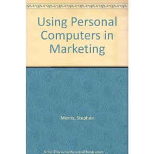 Using Personal Computers in Marketing