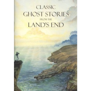 Classic Ghost Stories from the Land's End (Tor Mark series)