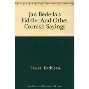 Jan Bedella's Fiddle and Other Cornish Sayings