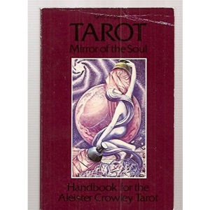 Tarot: Mirror of the Soul - Handbook for the Aleister Crowley Tarot