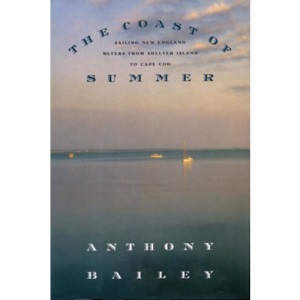 The Coast of Summer: Sailing New England Waters from Shelter Island to Cape Cod