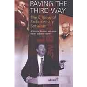 Paving the Third Way: The Critique of Parliamentary Socialism - A Socialist Register Anthology