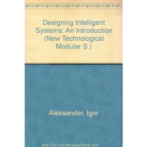 Designing Intelligent Systems: An Introduction (New Technological Modular S.)