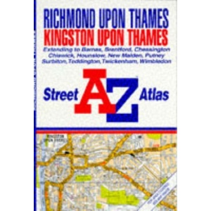 A. to Z. Street Atlas of Richmond/Kingston Upon Thames (A-Z Street Atlas)