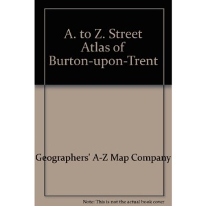 A. to Z. Street Atlas of Burton-upon-Trent