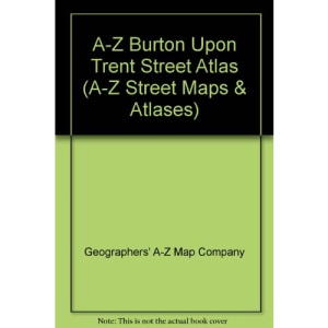 A-Z Burton Upon Trent Street Atlas (A-Z Street Maps & Atlases)