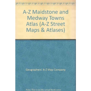 A-Z Maidstone and Medway Towns Atlas (A-Z Street Maps & Atlases)