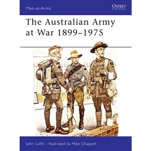 The Australian Army at War 1899-1975: 123 (Men-at-Arms)
