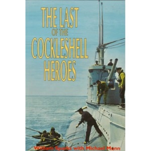 Last of the Cockleshell Heroes: A World War Two Memoir