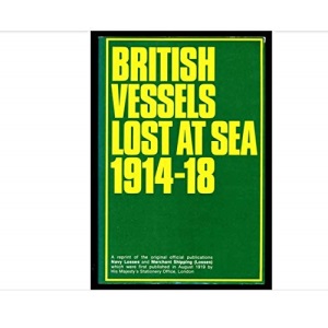 British Vessels Lost at Sea 1914-18
