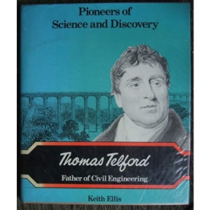 Thomas Telford, Father of Civil Engineering (Pioneers of Science & Discovery S.)