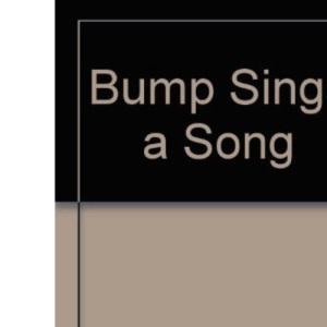 Bump Sings a Song