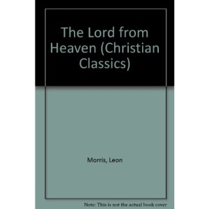 The Lord from Heaven (Christian Classics)