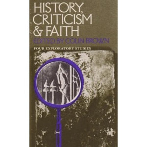 History, Criticism and Faith: Four Exploratory Studies