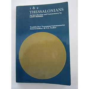Epistles of Paul to the Thessalonians: An Introduction and Commentary (Tyndale New Testament Commentaries)