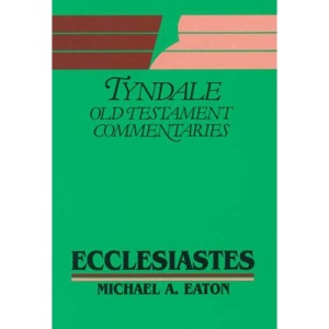 Ecclesiastes: An Introduction and Commentary (Tyndale Old Testament Commentary)