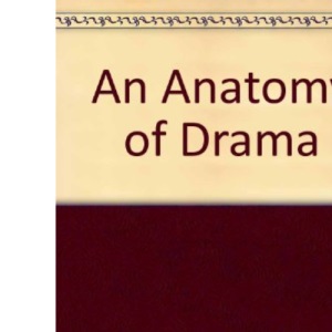 An Anatomy of Drama