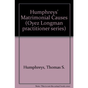 Humphreys' Matrimonial Causes (Oyez Longman practitioner series)