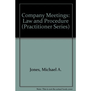 Company Meetings: Law and Procedure (Practitioner Series)