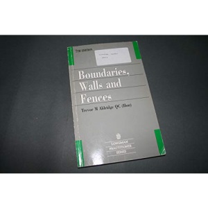 Boundaries, Walls and Fences (Longman Practitioner Series)