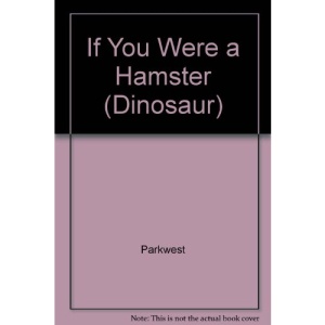 If You Were a Hamster (Dinosaur)