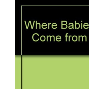 Where Babies Come from