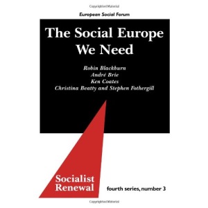 The Social Europe We Need (Socialist Renewal Fourth Series)
