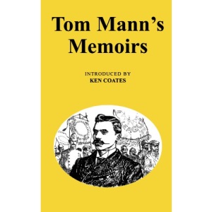 Tom Mann's Memoirs (Socialist Classics)