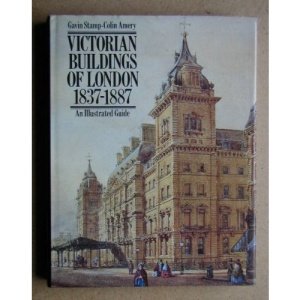 Victorian Buildings in London, 1837-87: An Illustrated Guide